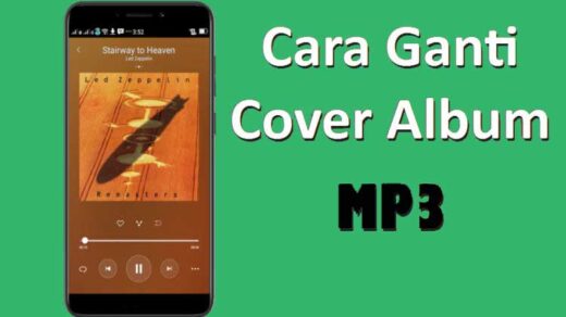 Cara Mengganti Cover MP3 di Android Tanpa Aplikasi Terbaru